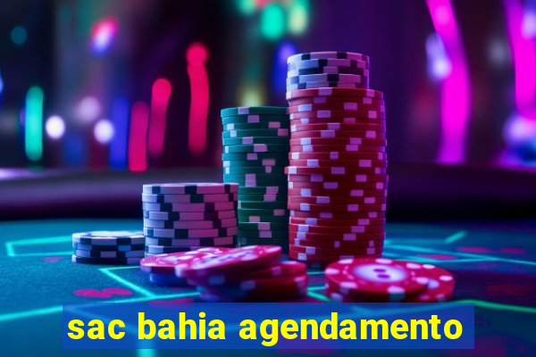 sac bahia agendamento